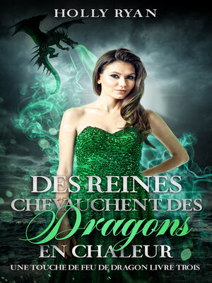 cover image of Des Reines Chevauchent des Dragons en Chaleur